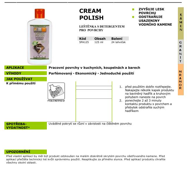 Cream polish, je čistící leštěnka.
